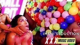 Imani Seduction Getting Her Pussy  Up - BALL PIT MUSIC VIDEO