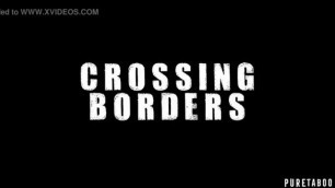 Crossing Borders puretaboo.com watch Full Scene on 100desire.blogspot.com